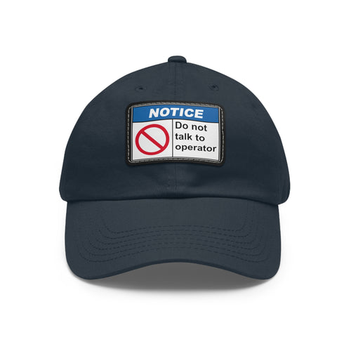 Do Not Talk To Operator Dad Hat Patch (Rectangle)