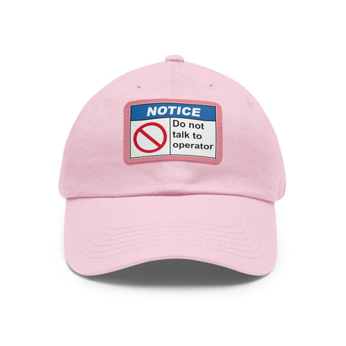 Pink Do Not Talk To Operator Dad Hat Patch (Rectangle)