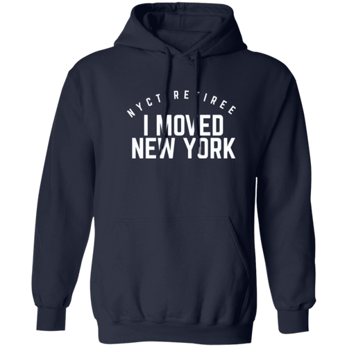 I Moved New York retiree hoodie