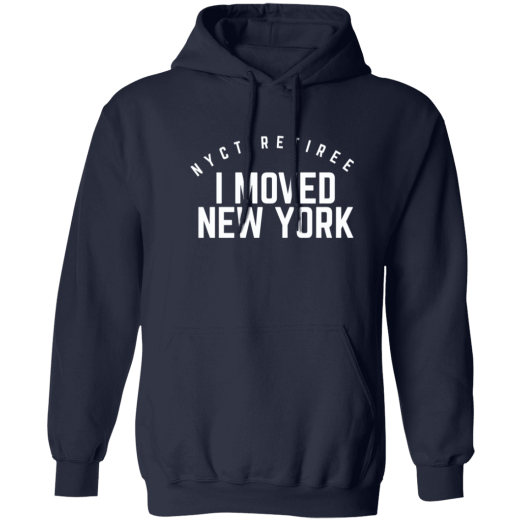 I Moved New York retiree hoodie